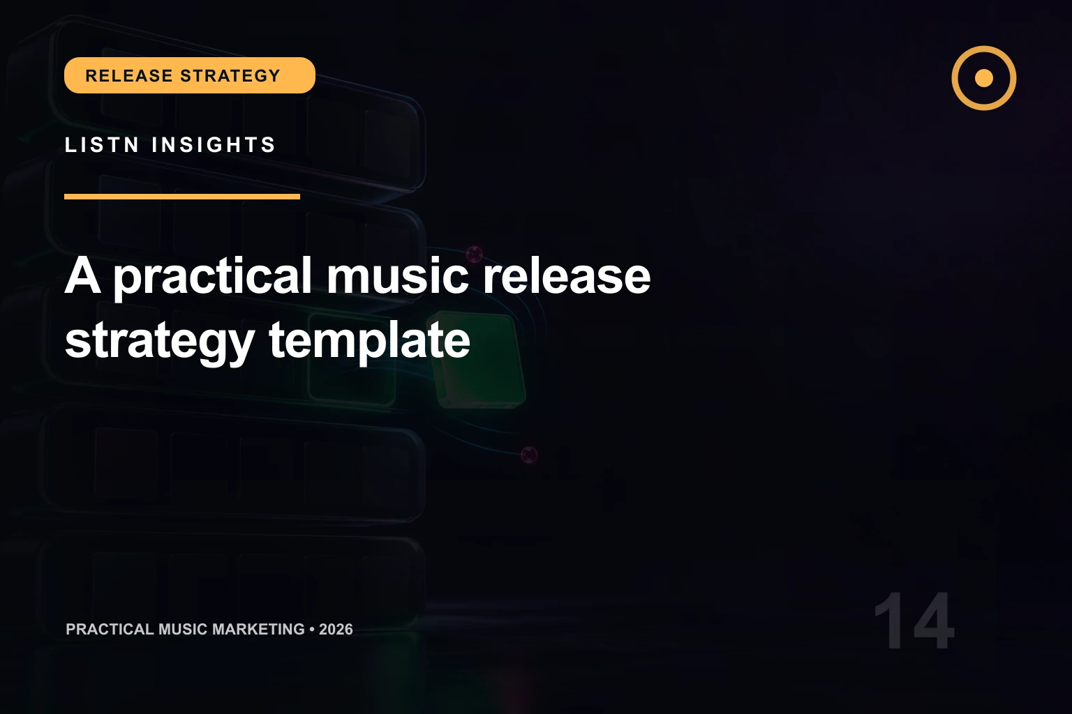 LISTN editorial cover for A practical music release strategy template
