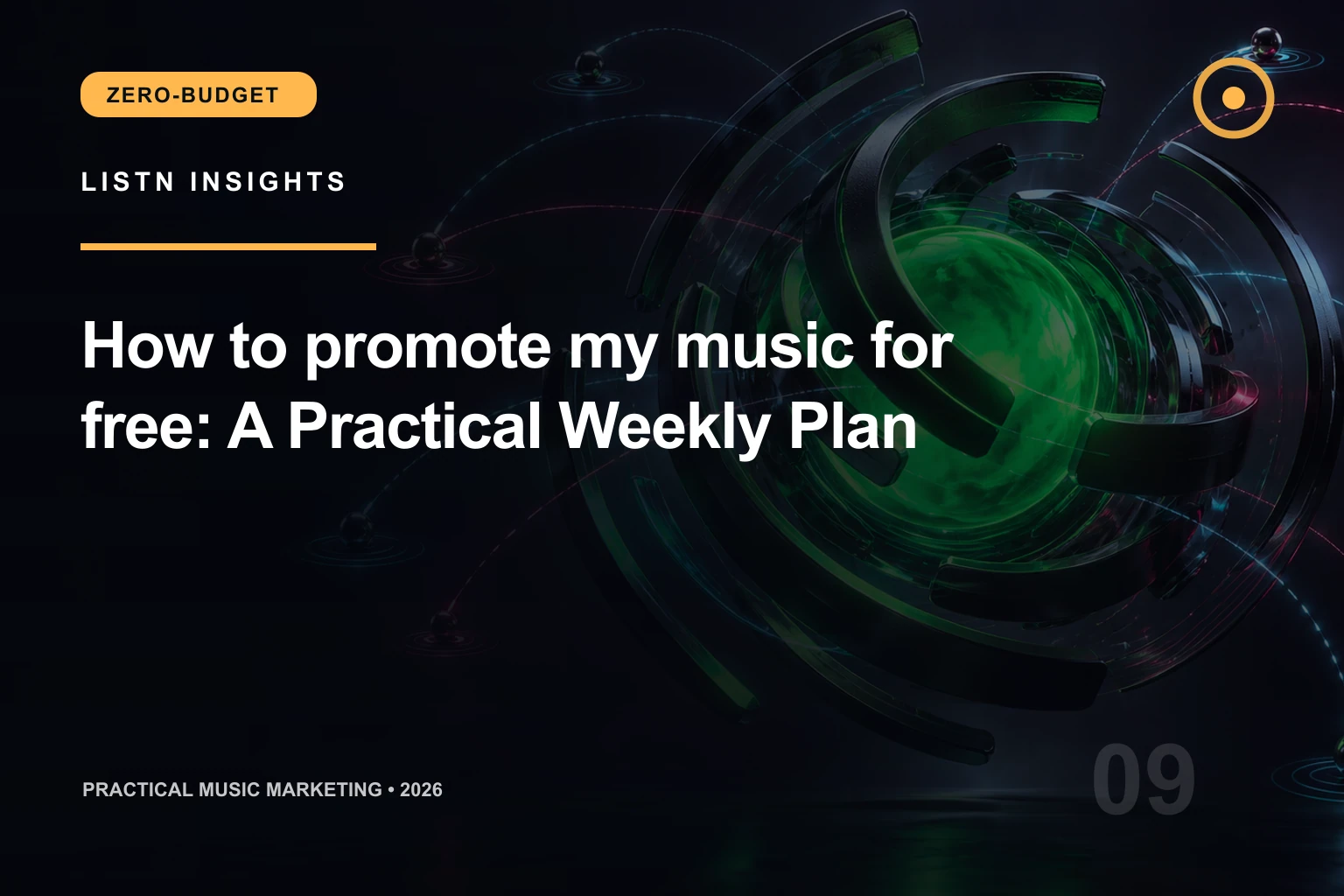 LISTN editorial cover for How to promote my music for free: A Practical Weekly Plan