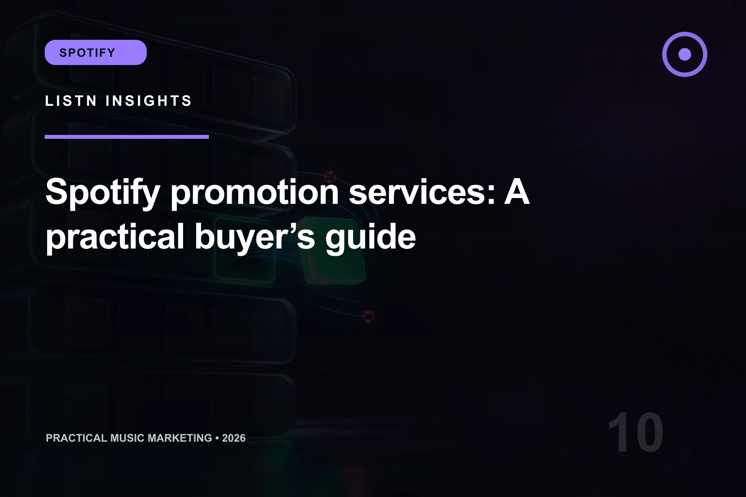 LISTN editorial cover for Spotify promotion services: A practical buyer’s guide